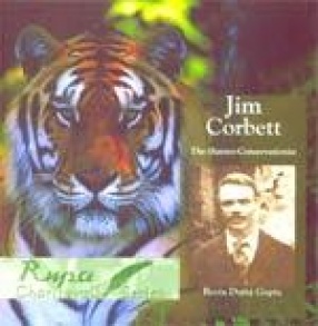 Jim Corbett: The Hunter-Conservationist