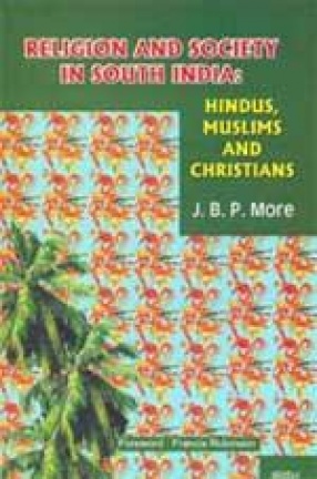 Religion and Society in South India: Hindus, Muslims and Christians