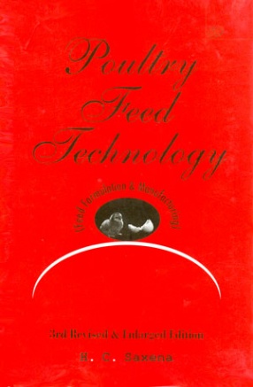 Poultry Feed Technology: Feed Formulation & Manufacturing