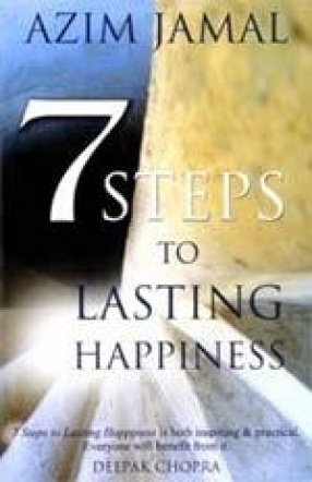 7 Steps to Lasting Happiness