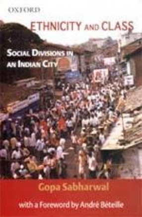 Ethnicity and Class: Social Division in an Indian City