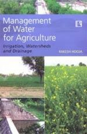 Management of Water for Agriculture: Irrigation, Watersheds and Drainage