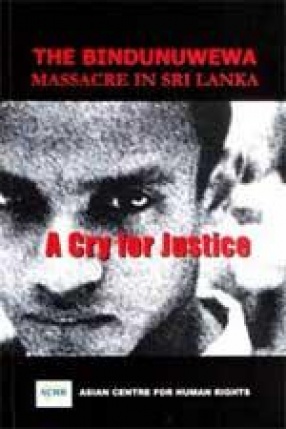 The Bindunuwewa Massacre in Sri Lanka: A Cry for Justice