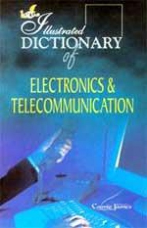 Illustrated Dictionary of Electronics & Telecommunication