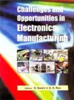 Challenges and Opportunities in Electronics Manufacturing