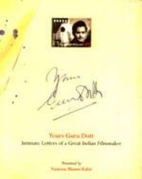 Yours Guru Dutt Intimate: Letters of a Great Indian Filmmaker