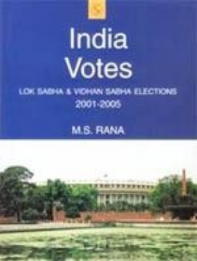 India Votes: Lok Sabha & Vidhan Sabha Elections 2001-2005