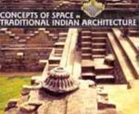 Concepts of Space in Traditional Indian Architecture