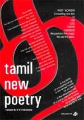 Tamil New Poetry: Twentieth Century Tamil Poets