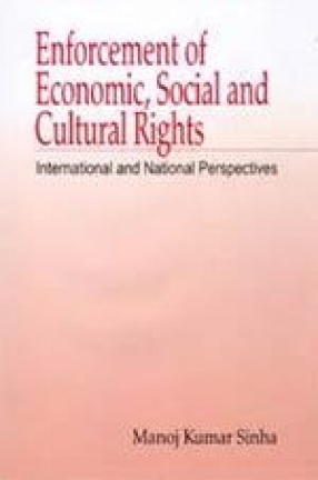 Enforcement of Economic, Social and Cultural Rights: International and National Perspectives