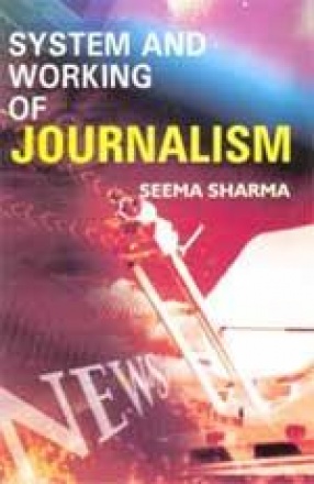 System and Working of Journalism