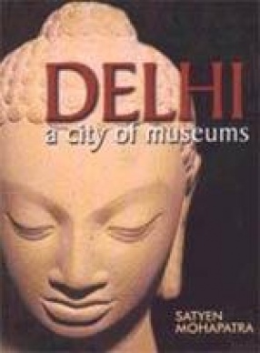 Delhi: A City of Museums