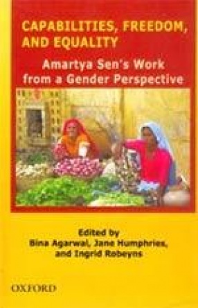 Capabilities, Freedom, and Equality: Amartya Sen's Work from a Gender Perspective