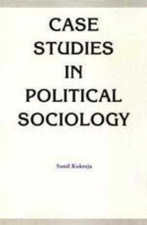 Case Studies in Political Sociology