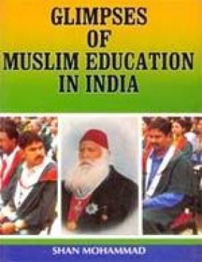 Glimpses of Muslim Education in India (In 2 Volumes)