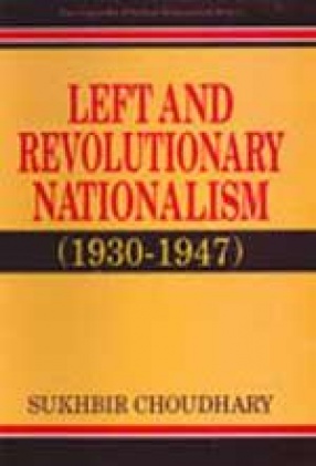 Left and Revolutionary Nationalism, 1930-1947