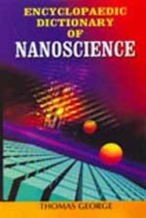 Encyclopaedic Dictionary of Nanoscience (In 3 Volumes)