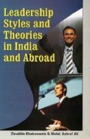 Leadership Styles and Theories in India and Abroad