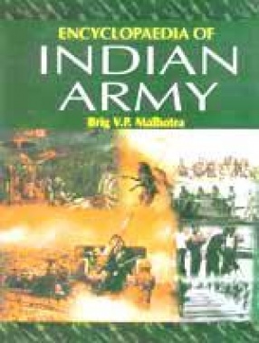 Encyclopaedia of Indian Army (In 9 Volumes)