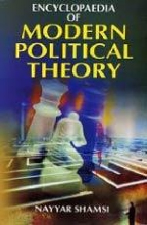 Encyclopaedia of Modern Political Theory (In 3 Volumes)