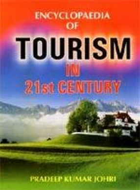 Encyclopaedia of Tourism in 21st Century (In 5 Volumes)