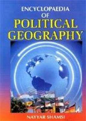 Encyclopaedia of Political Geography (In 3 Volumes)