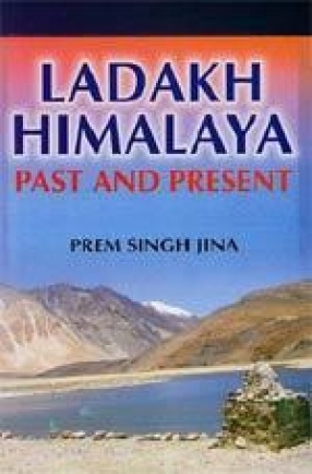 Ladakh Himalaya: Past and Present