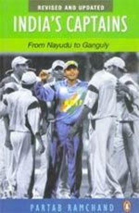 India's Captains From Nayudu to Ganguly