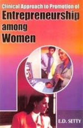 Clinical Approach to Promotion of Entrepreneurship among Women: In Reference to Asia