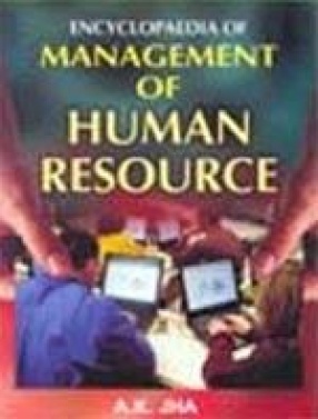 Encyclopaedia of Management of Human Resource (In 3 Volumes)