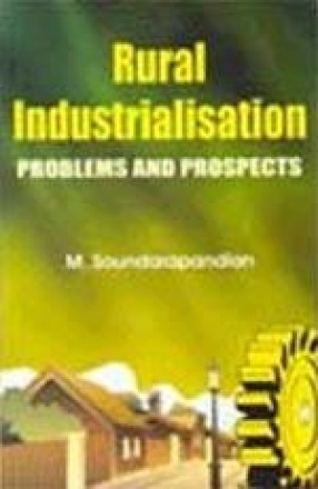 Rural Industrialisation: Problems and Prospects