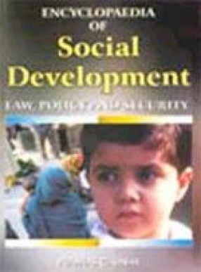 Encyclopaedia of Social Development, Law, Policy and Security (In 10 Volumes)