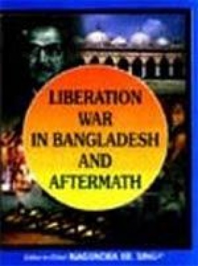 Liberation War in Bangladesh and Aftermath