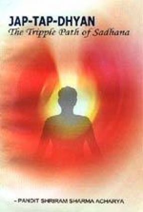 Jap-Tap-Dhyan the Tripple Path of Sadhana