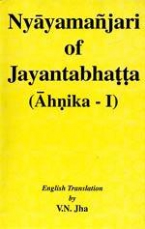 Nyayamanjari of Jayantabhatta. Ahnika I