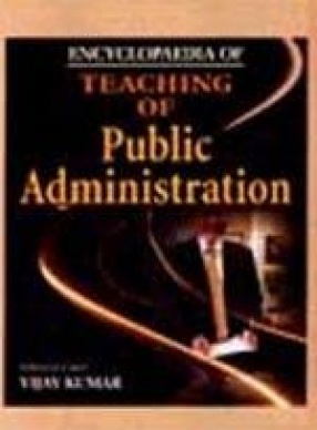 Encyclopaedia of Teaching of Public Administration (In 2 Volumes)