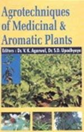 Agrotechniques of Medicinal and Aromatic Plants