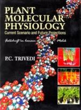 Plant Molecular Physiology: Current Scenario and Future Projections
