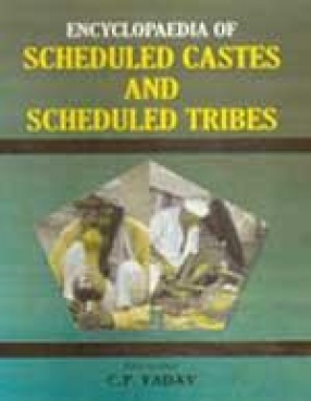 Encyclopaedia of Scheduled Castes and Scheduled Tribes (In 4 Volumes)