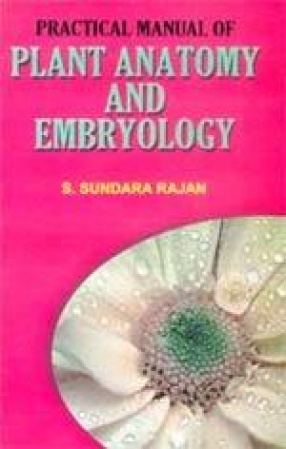 Practical Manual of Plant Anatomy and Embryology