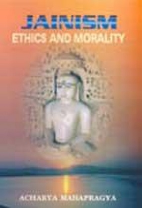 Jainism: Ethics and Morality