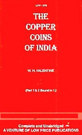 The Copper Coins of India: Including Bangladesh, Burma, Nepal and Pakistan