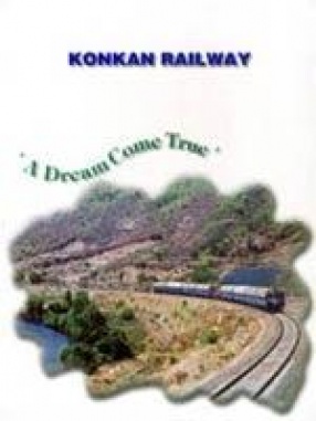 Konkan Railway: A Dream Come True