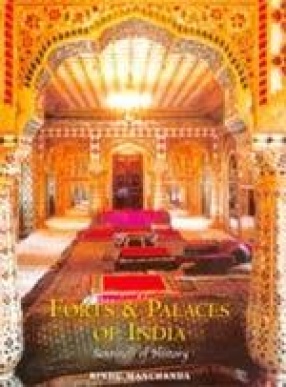 Forts & Palaces of India: Sentinels of History