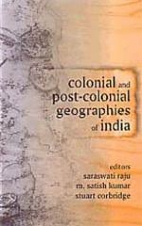 Colonial and Post-Colonial Geographies of India