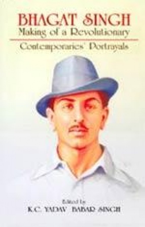 Bhagat Singh: Making of a Revolutionary