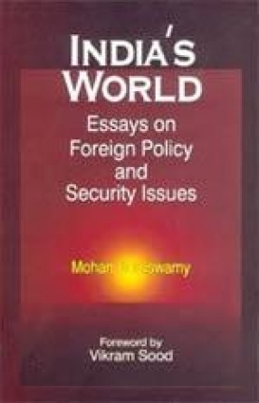 India's World: Essays on Foreign Policy and Security Issues