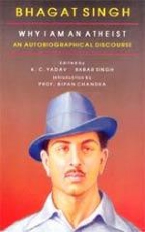 Bhagat Singh: Why I Am an Atheist