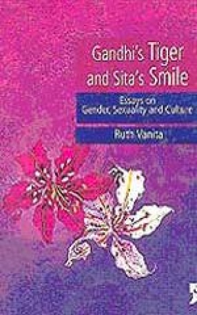 Gandhi's Tiger and Sita's Smile: Essays on Gender, Sexuality and Culture