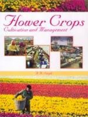 Flower Crops: Cultivation & Management